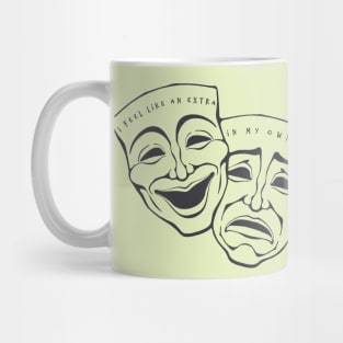 Feel Like an Extra - Theater Mug